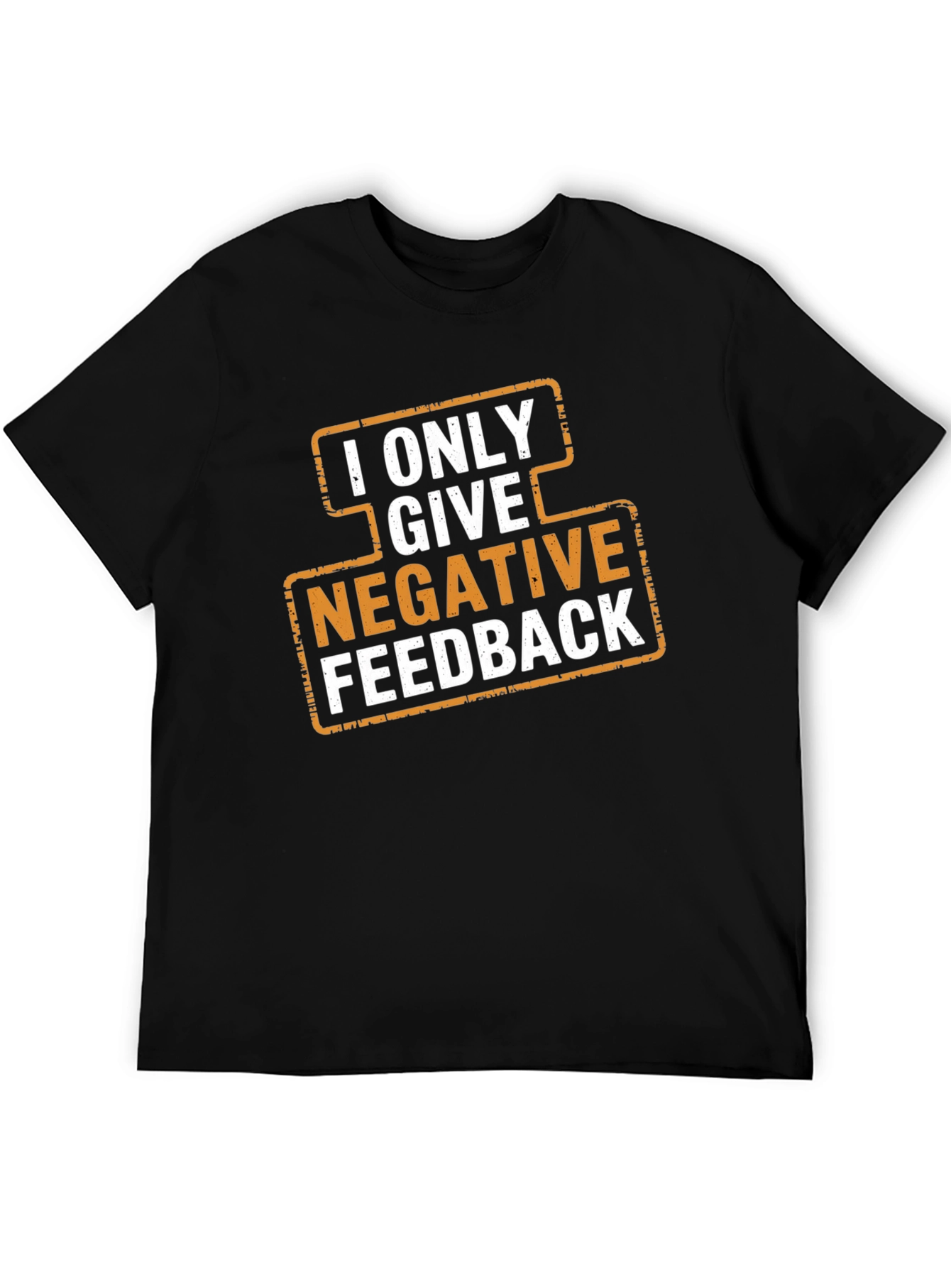 Negative Feedback T-Shirt Funny Sarcastic Humor Tee
