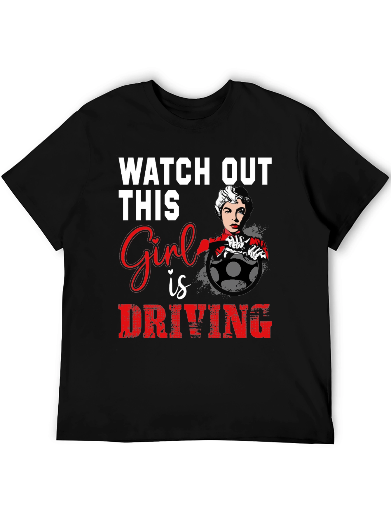 Watch Out Girl Driving Graphic T-Shirt - Black