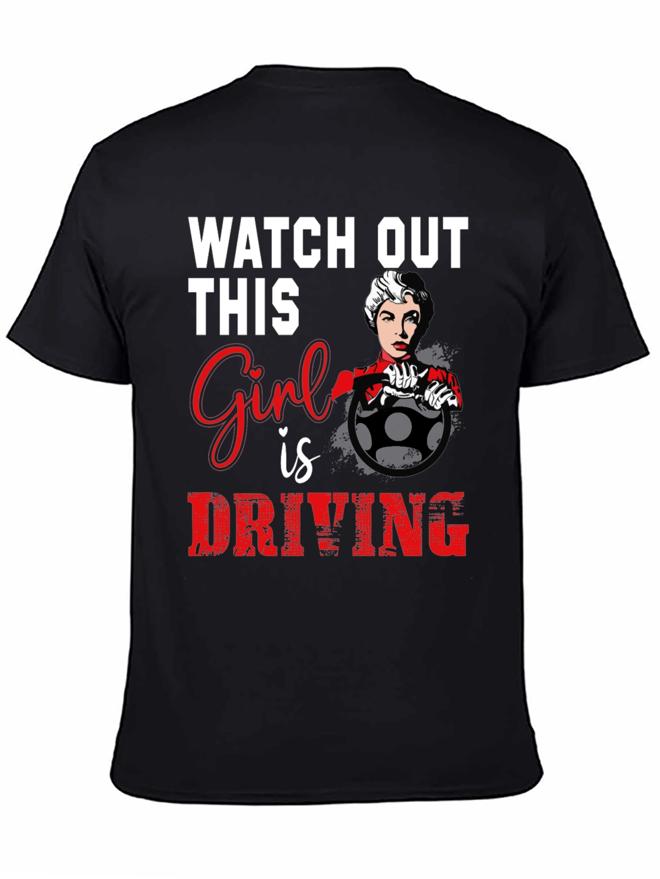 Watch Out Girl Driving Graphic T-Shirt - Black