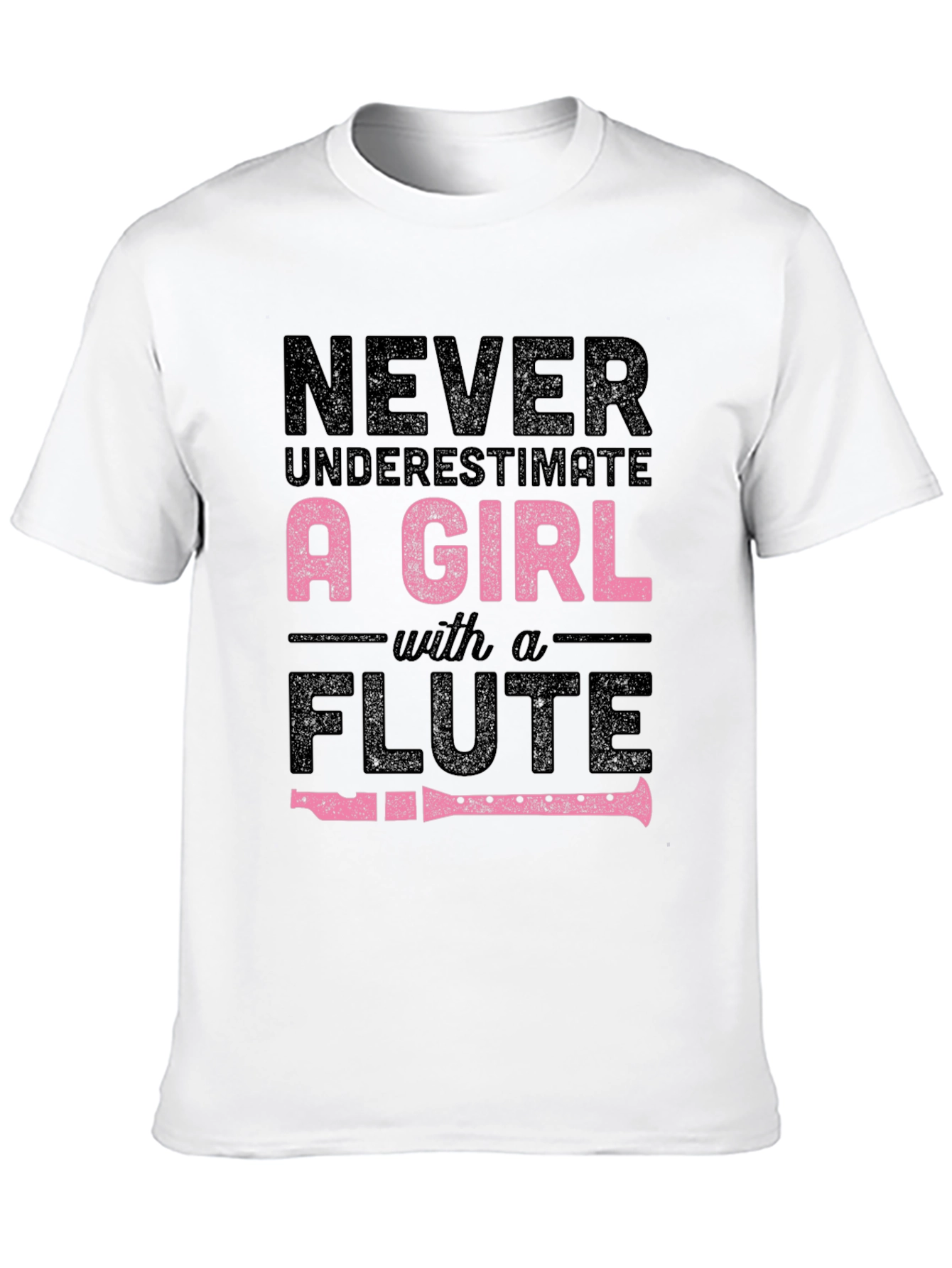 Never Underestimate a Girl With A Flute T-Shirt