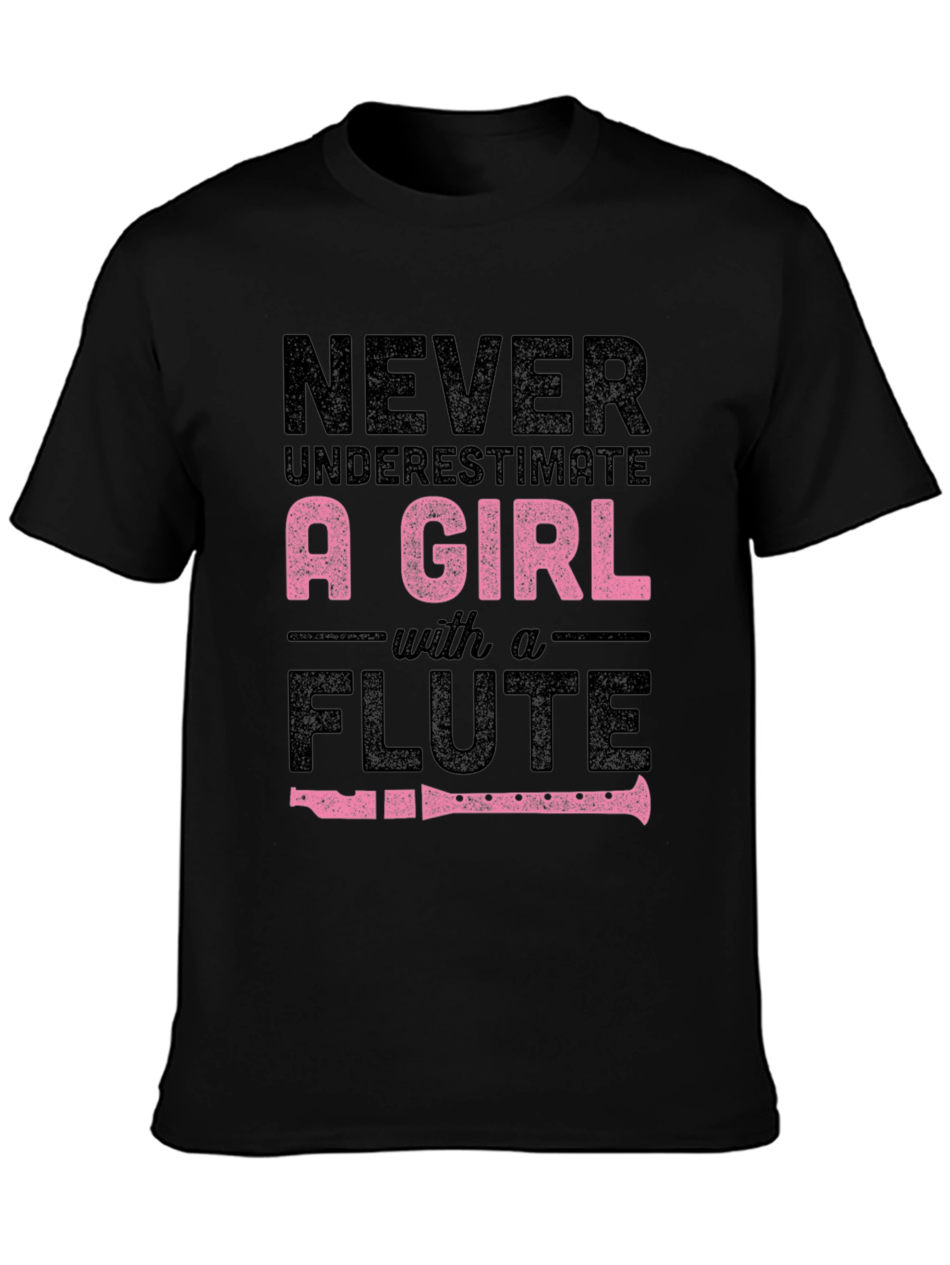 Never Underestimate a Girl With A Flute T-Shirt