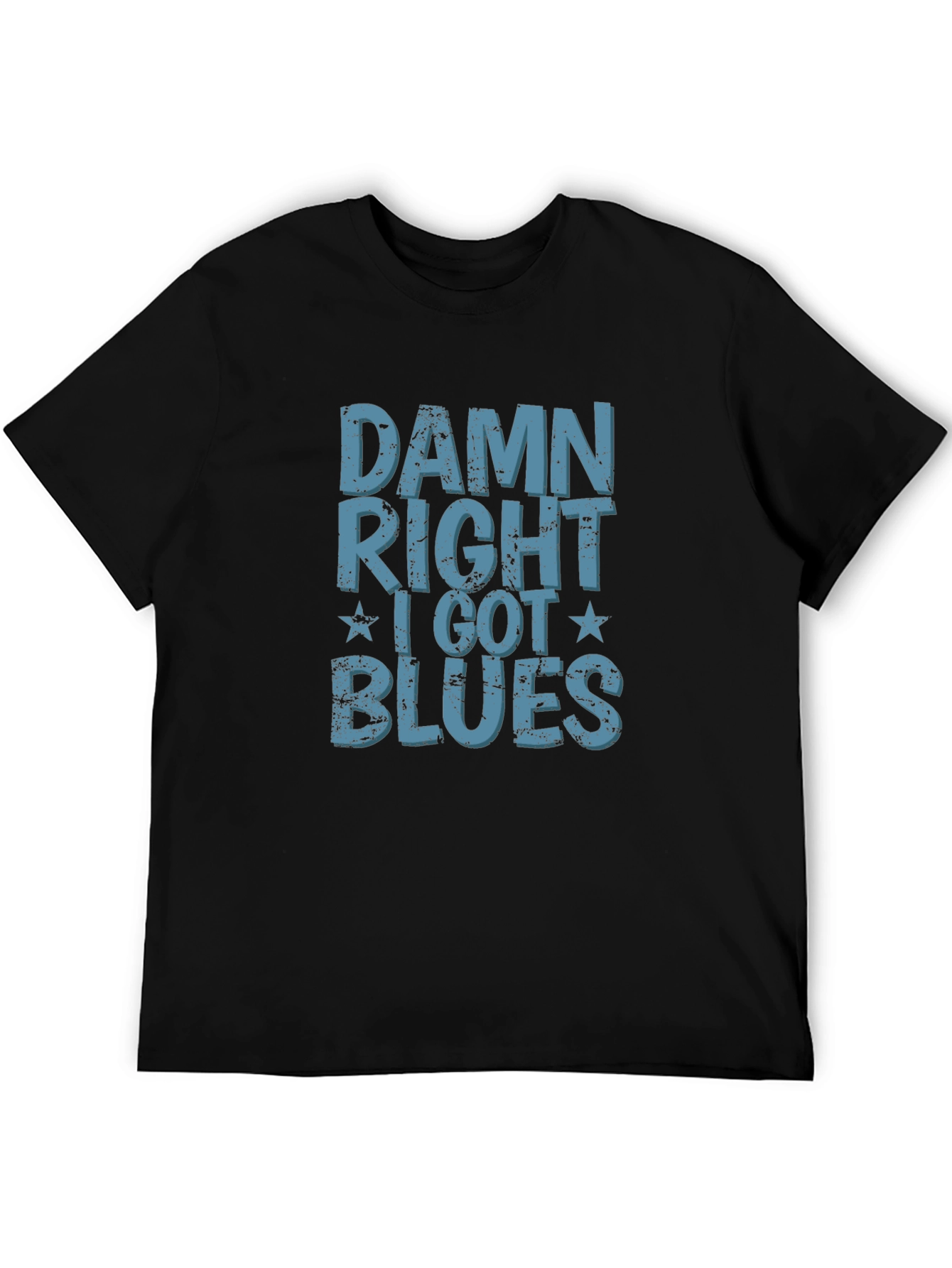 Damn Right I Got Blues T-Shirt - Distressed Design