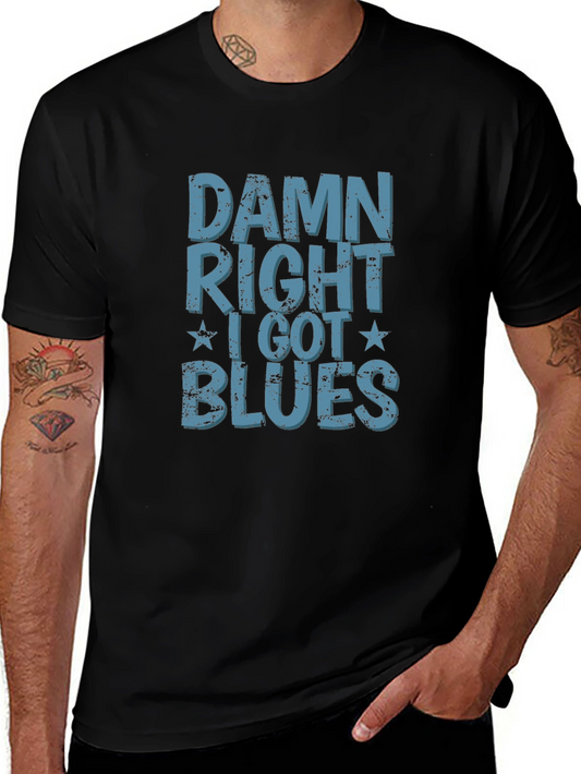 Damn Right I Got Blues T-Shirt - Distressed Design