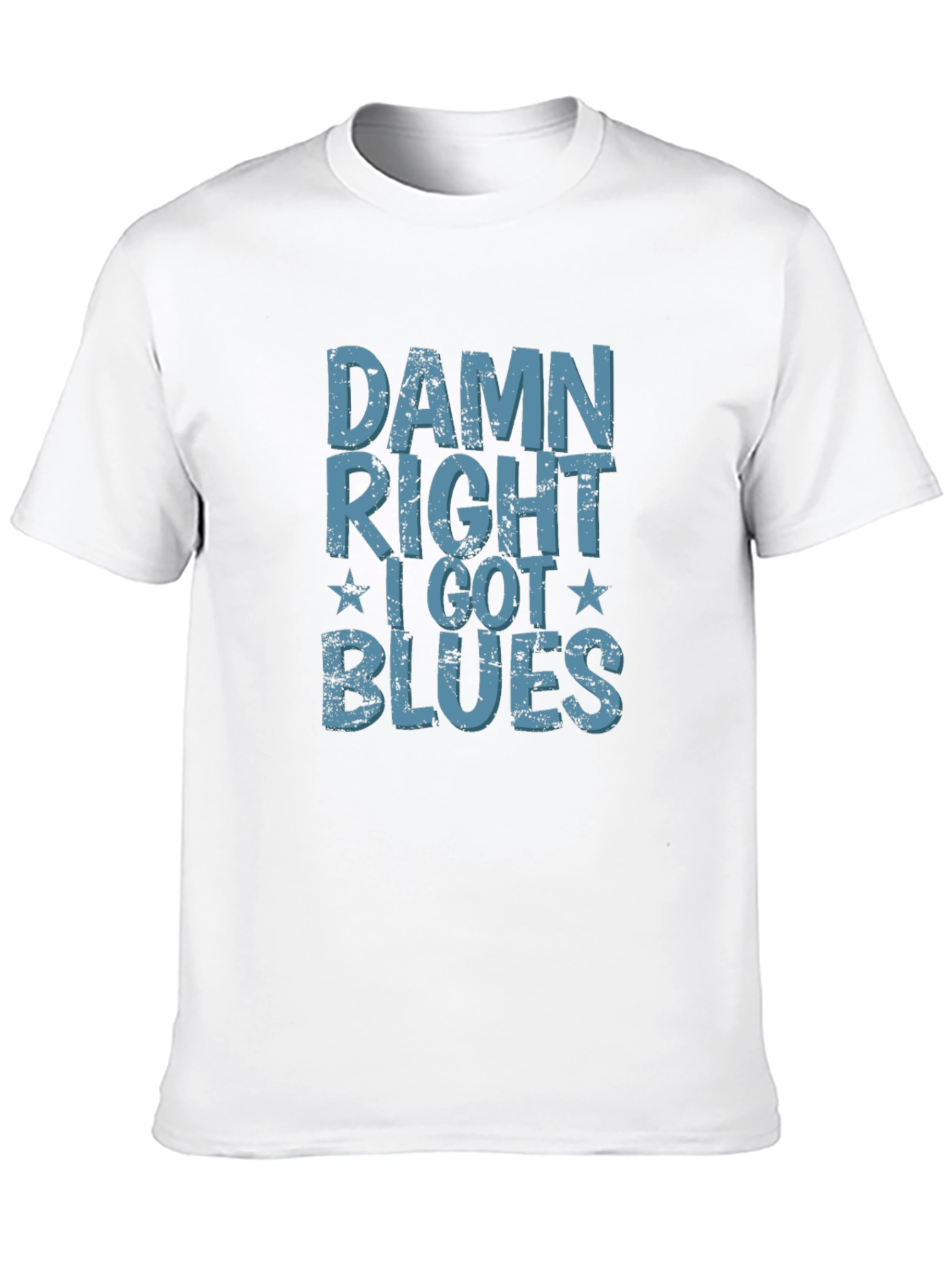 Damn Right I Got Blues T-Shirt - Distressed Design