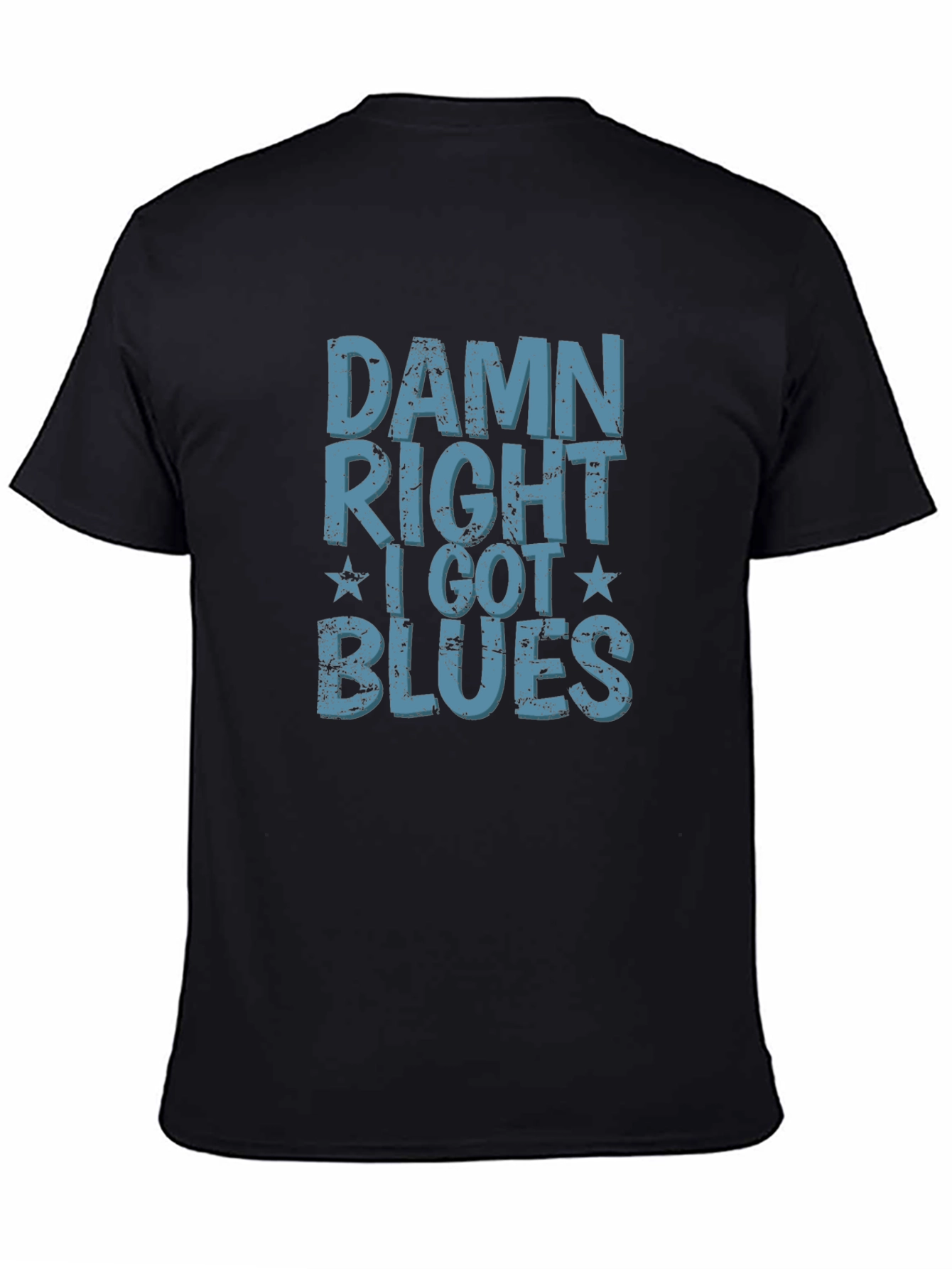 Damn Right I Got Blues T-Shirt - Distressed Design