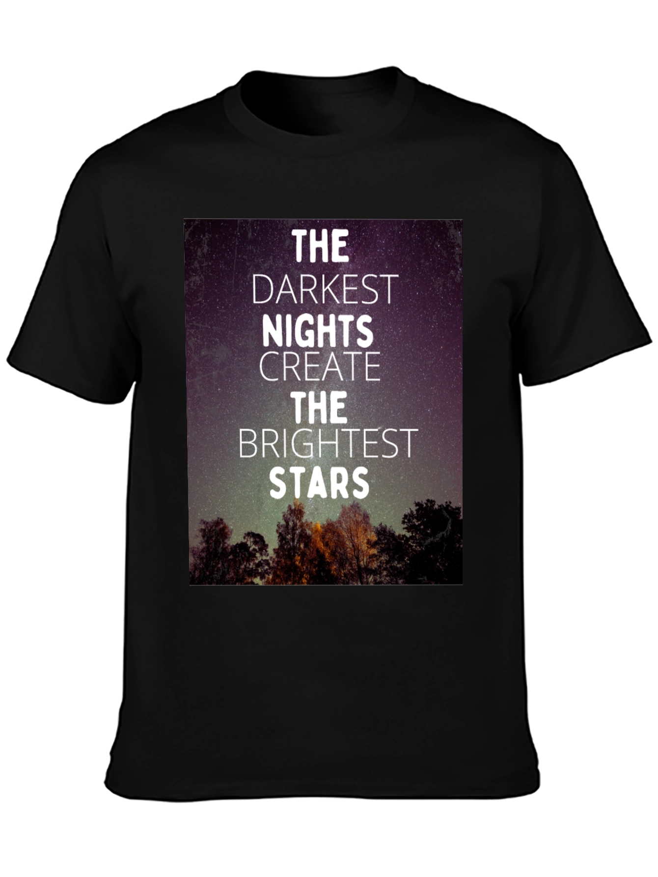 Inspirational Darkest Nights Brightest Stars Black T-Shirt