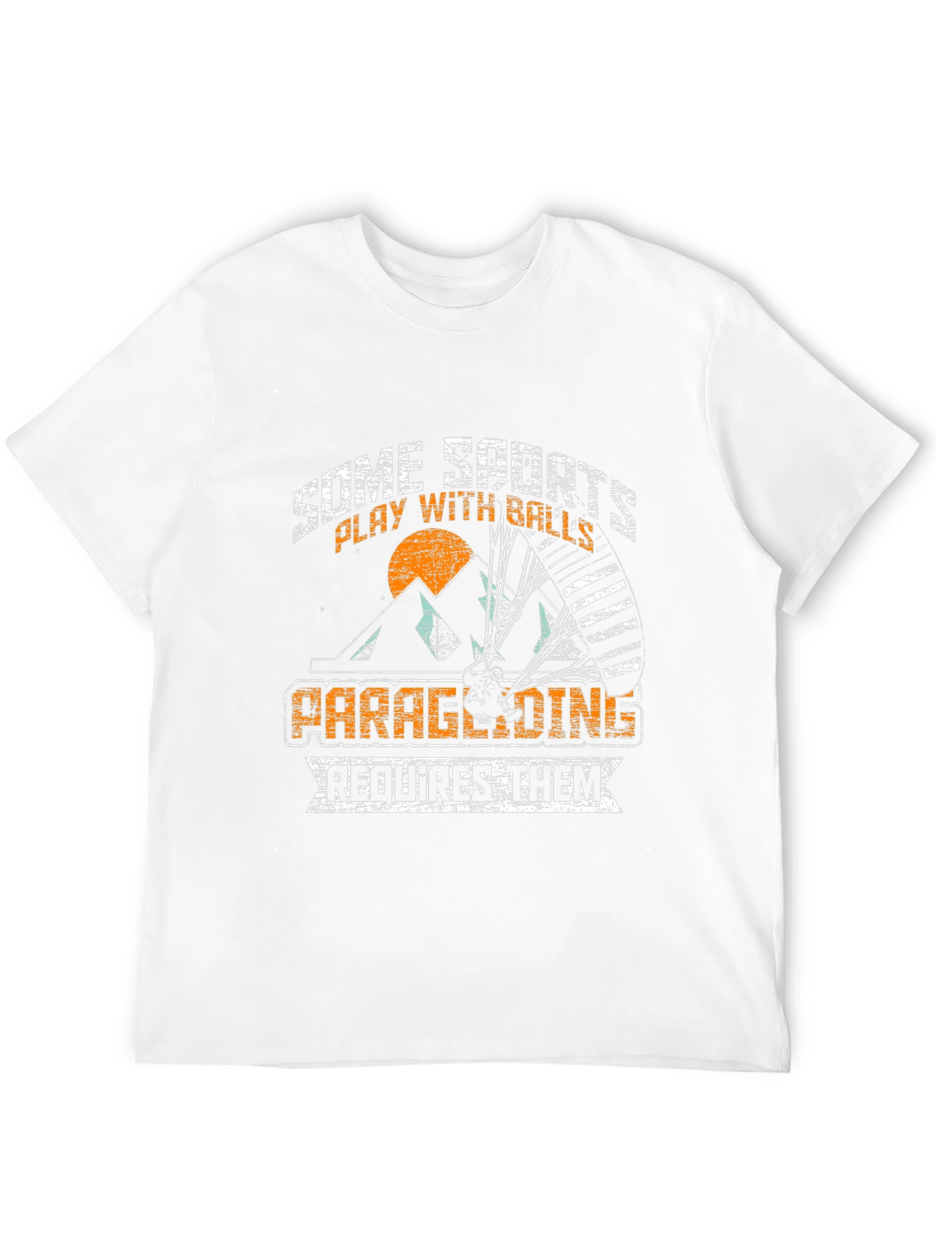 Paragliding T-Shirt: Some Sports Require Balls