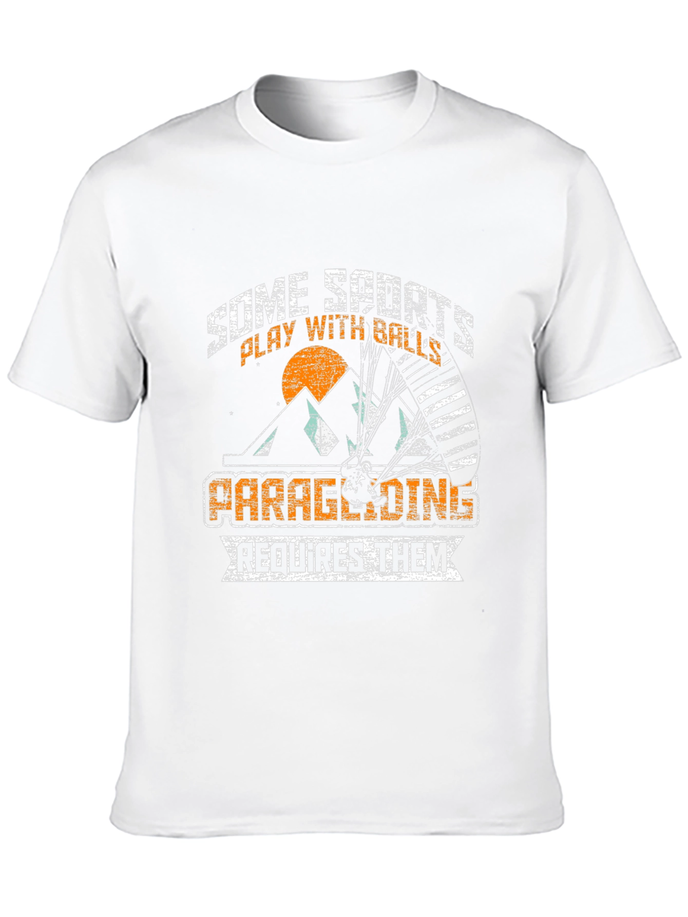 Paragliding T-Shirt: Some Sports Require Balls