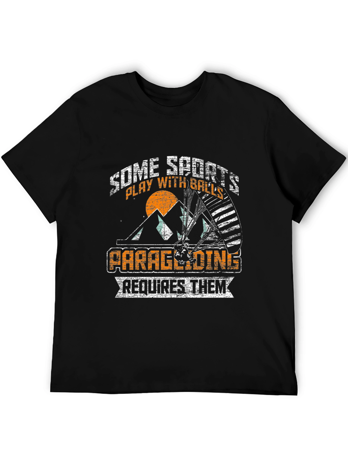 Paragliding T-Shirt: Some Sports Require Balls