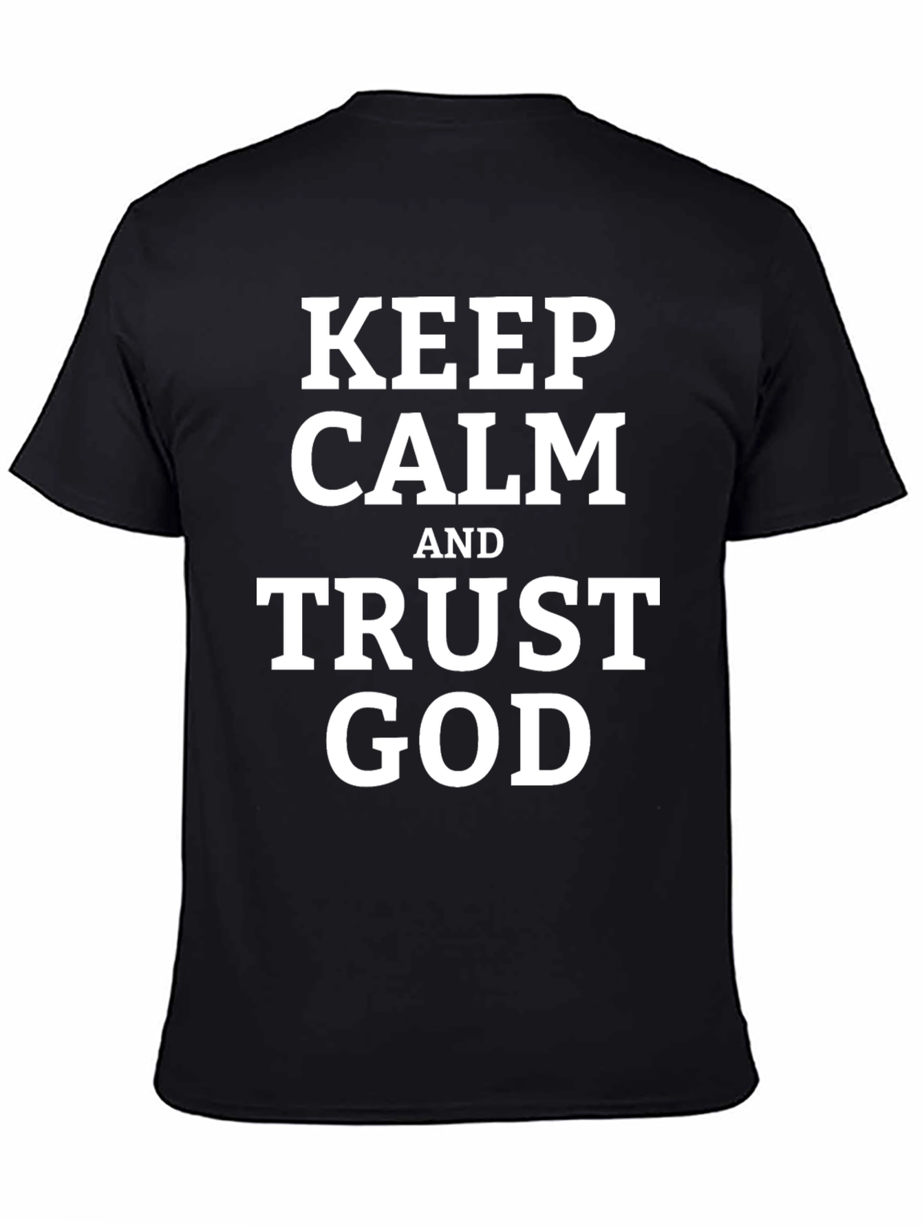 Keep Calm and Trust God Black T-Shirt