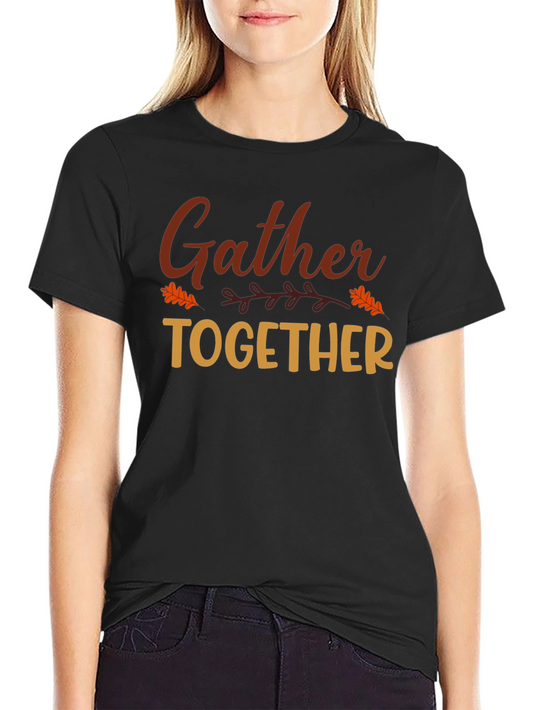Gather Together T-Shirt - Fall Thanksgiving