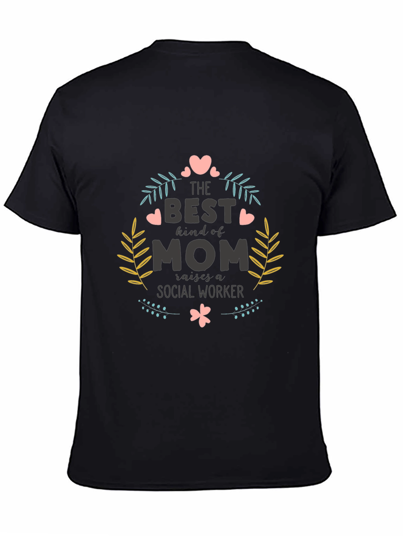 Best Kind of Mom Social Worker Graphic T-Shirt