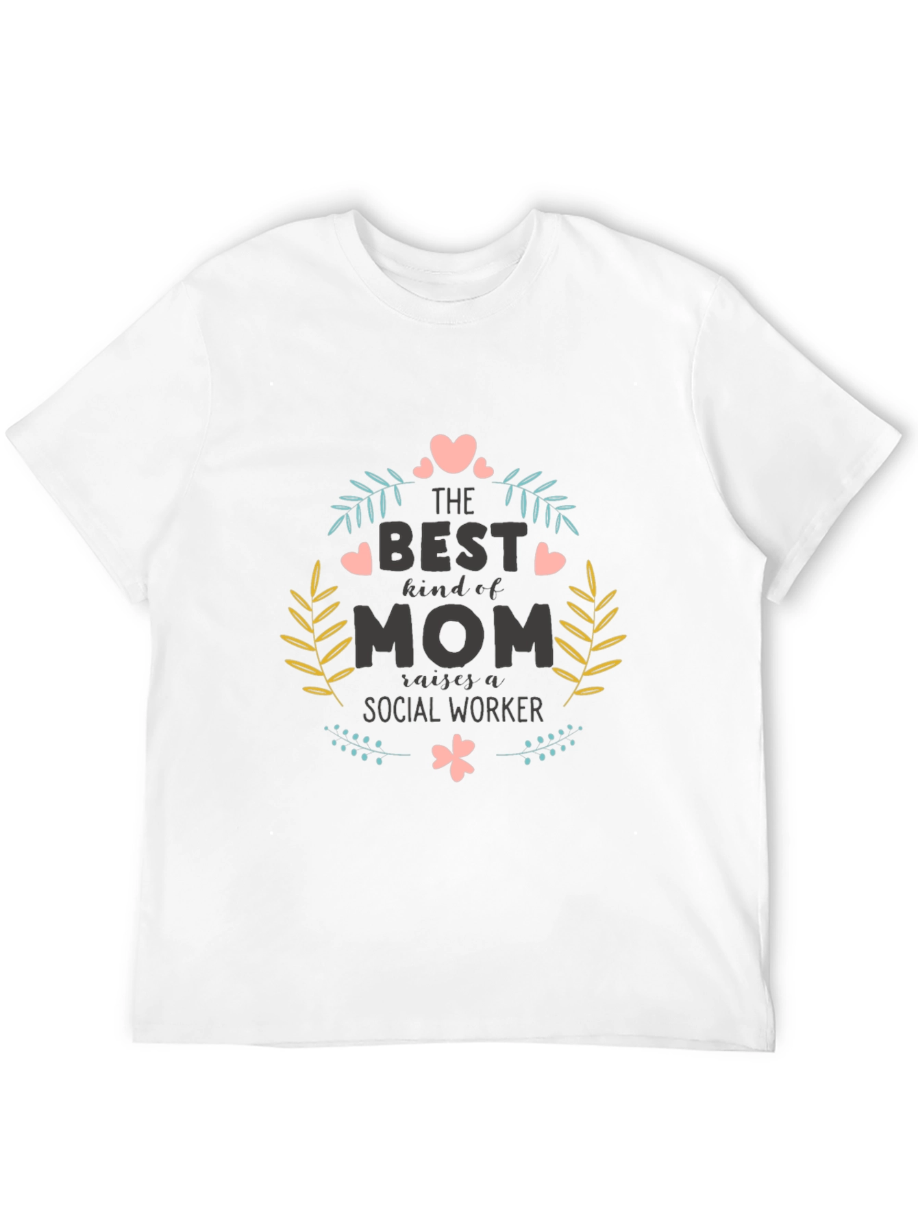 Best Kind of Mom Social Worker Graphic T-Shirt