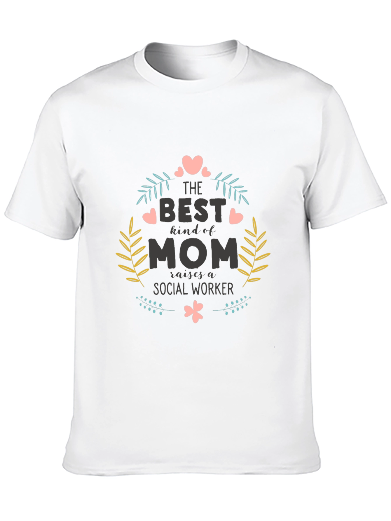 Best Kind of Mom Social Worker Graphic T-Shirt