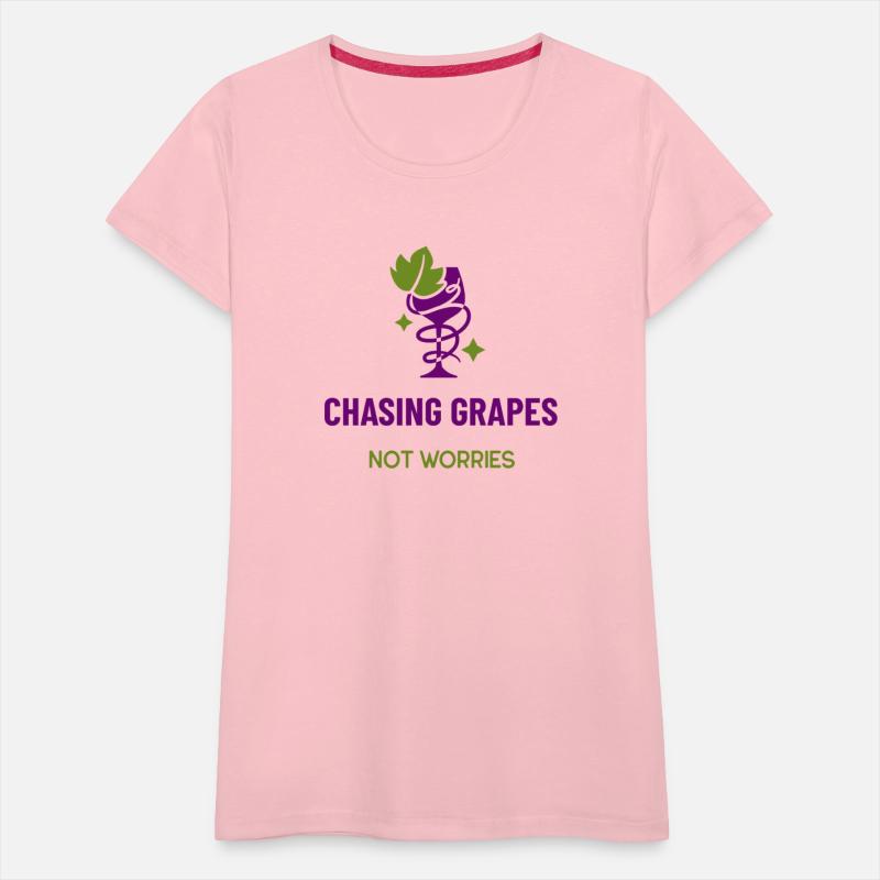 CHASING GRAPES NOT WORRIES