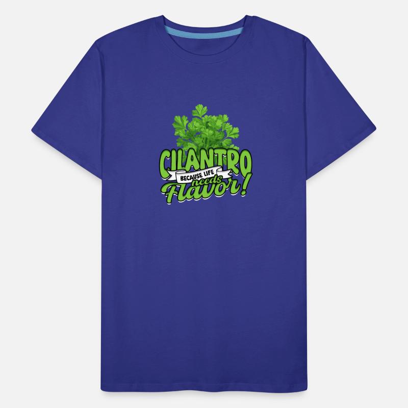 Cilantro Because Life Needs Flavor