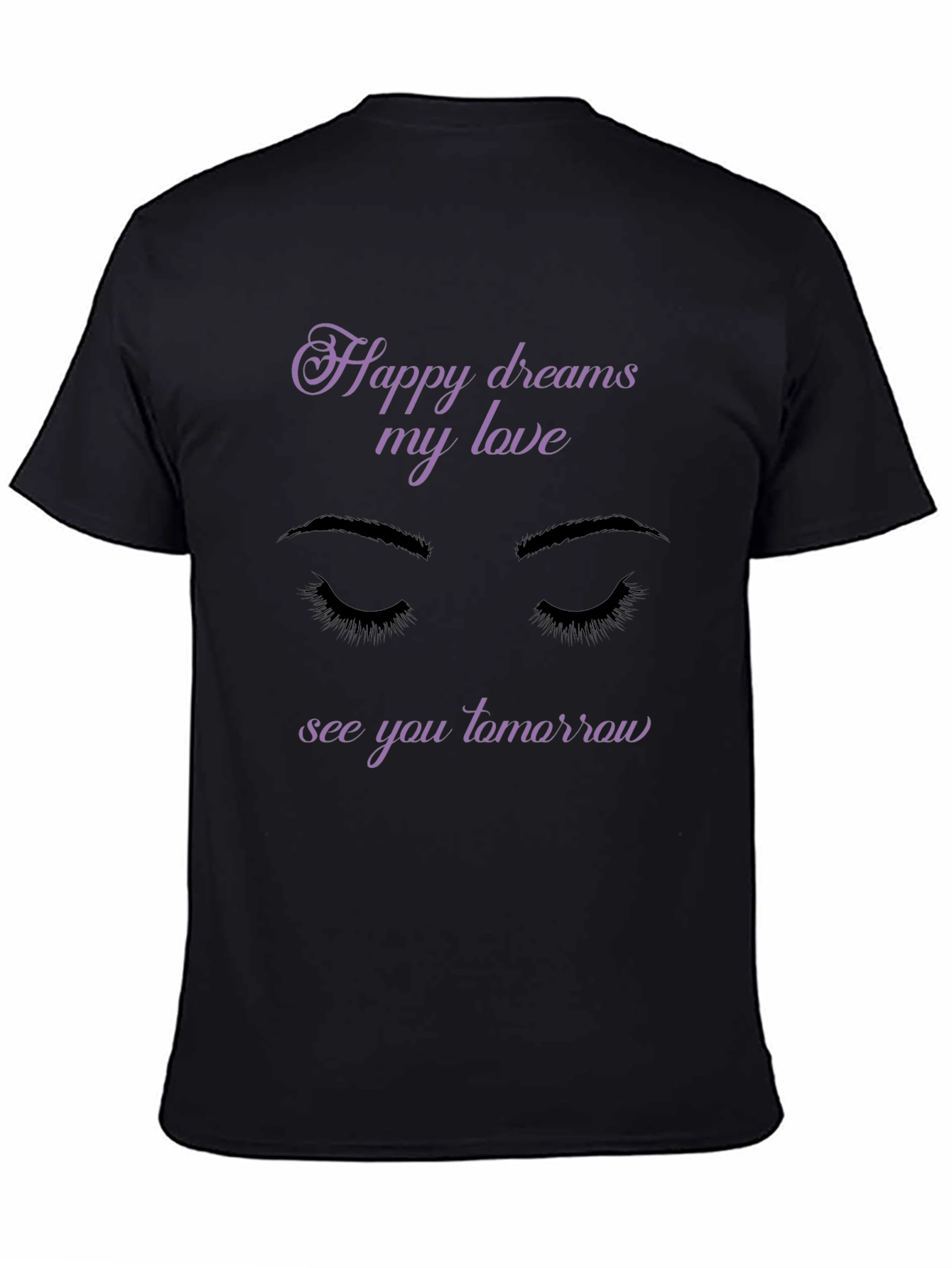 Happy Dreams My Love Black Graphic T-Shirt