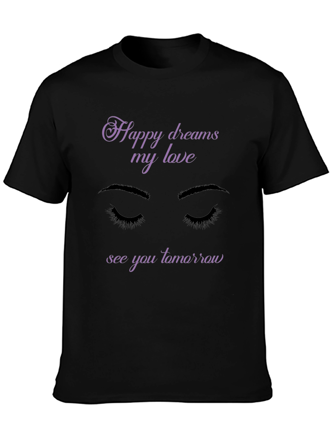 Happy Dreams My Love Black Graphic T-Shirt