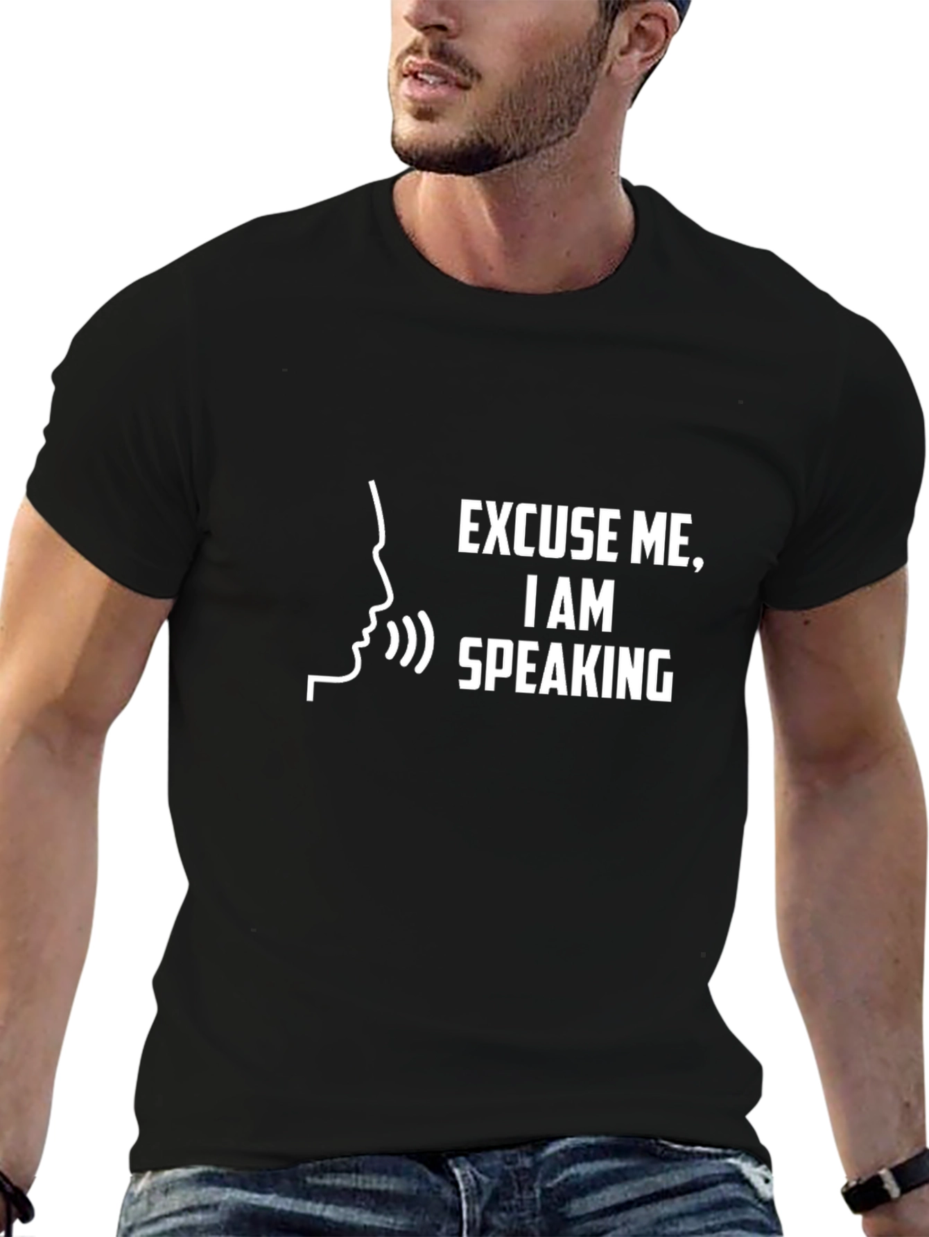 Excuse Me I Am Speaking - Funny T-Shirt