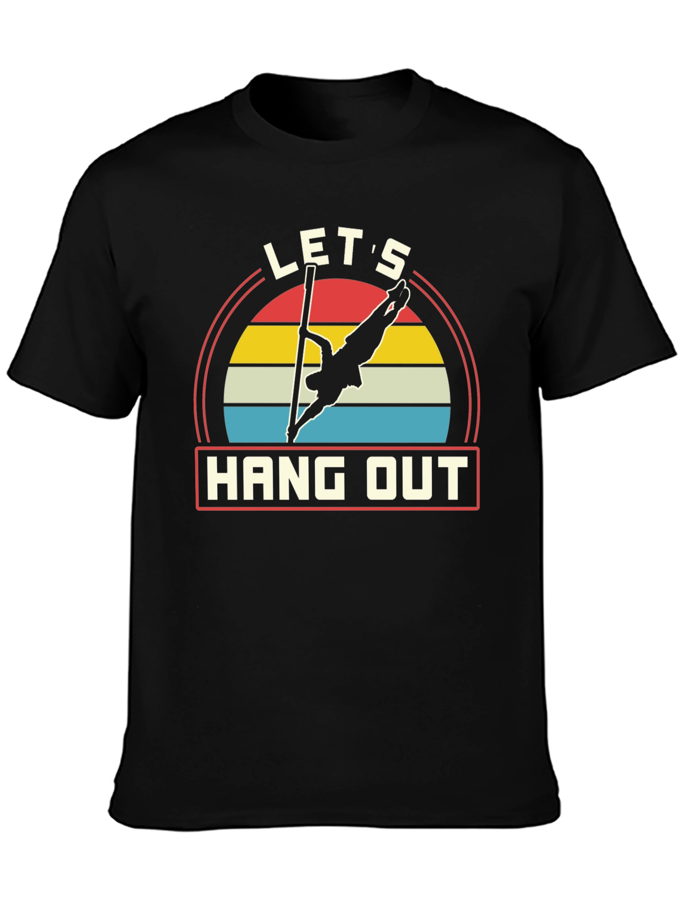 Lets Hang Out Pole Dancing T-Shirt