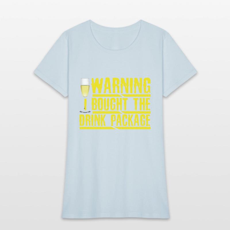 Cruise Humor Warning I Brought the Drink Package