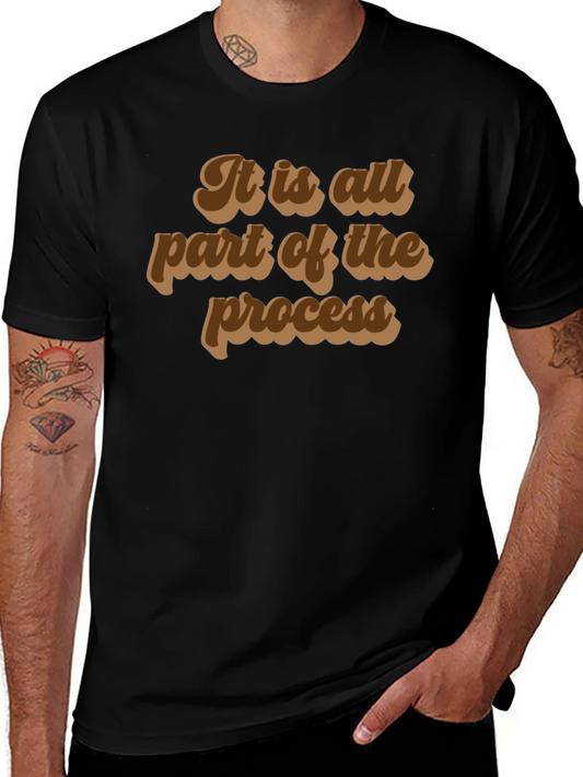 It is All Part of The Process Black Graphic T-Shirt