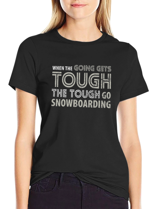 Tough Snowboarding Graphic Tee