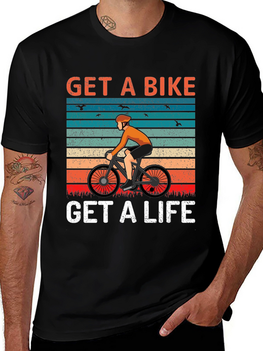 Get A Bike Get A Life T-Shirt