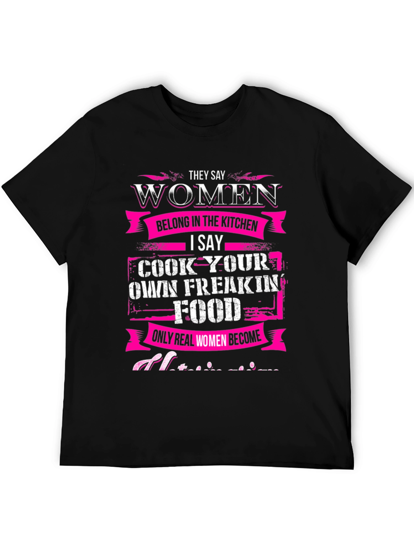 Women Cook Own Freakin Food T-Shirt