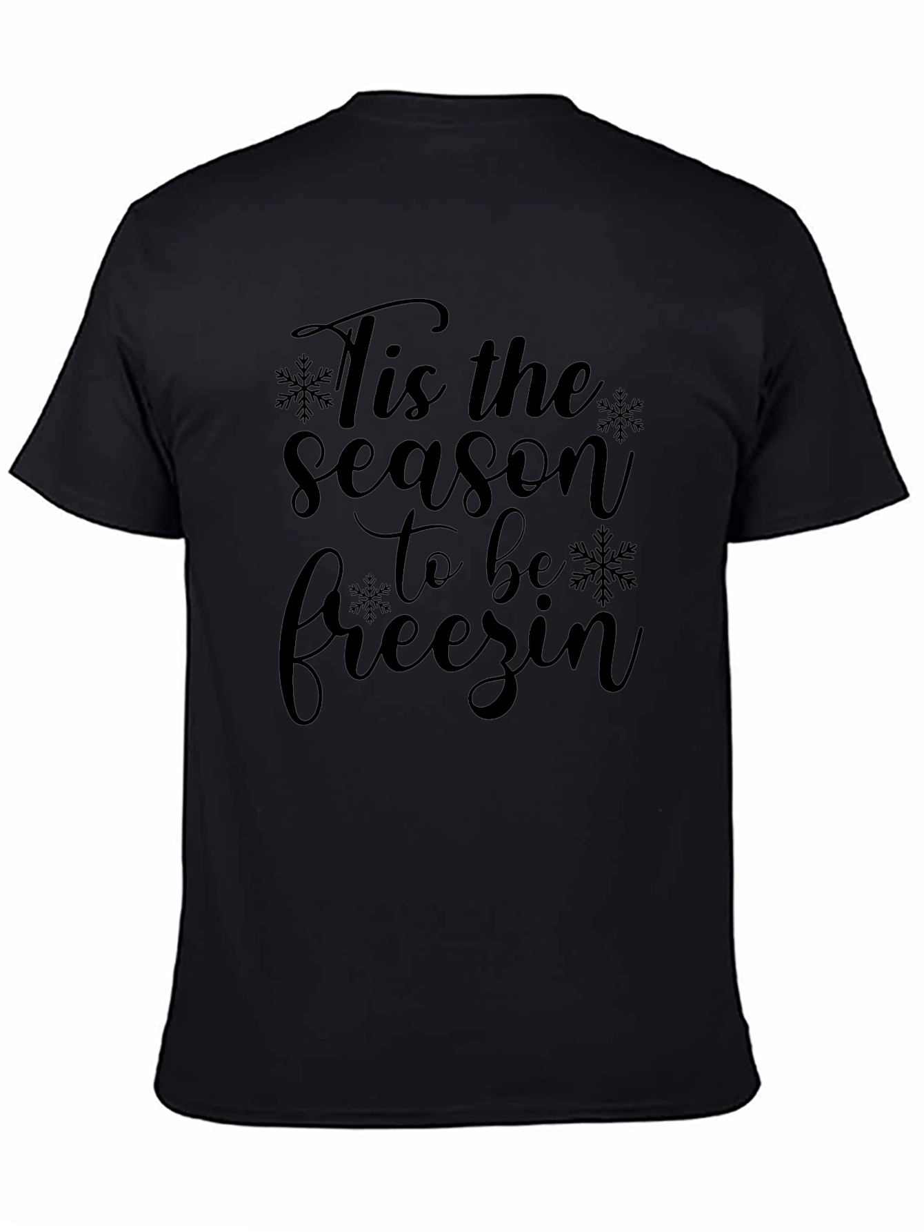 Tis the Season to be Freezin Black Tee