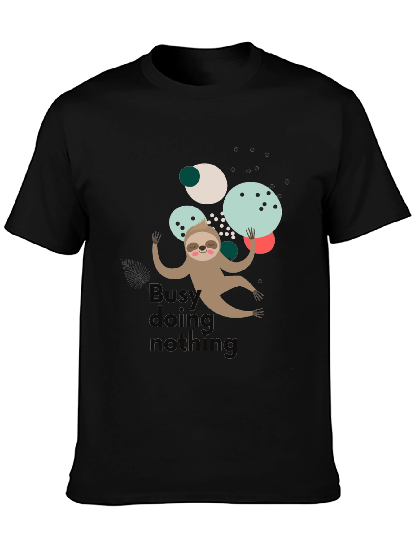Lazy Sloth T-Shirt - Busy Doing Nothin