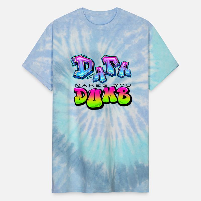 DATA MAKES YOU DUMB (Graffiti)