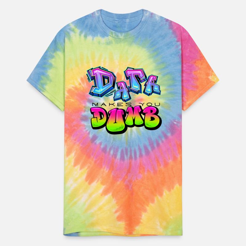 DATA MAKES YOU DUMB (Graffiti)