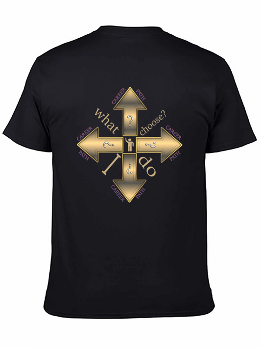Career Path Choice T-Shirt