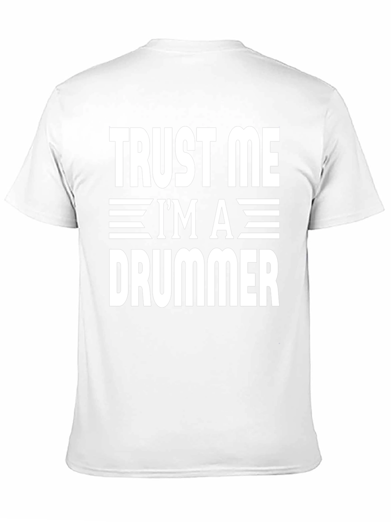 Trust Me Im a Drummer T-Shirt Funny Music Tee