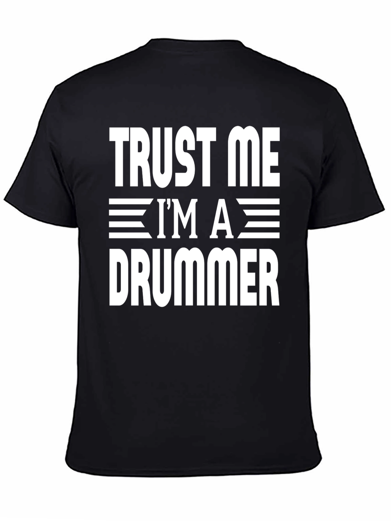 Trust Me Im a Drummer T-Shirt Funny Music Tee