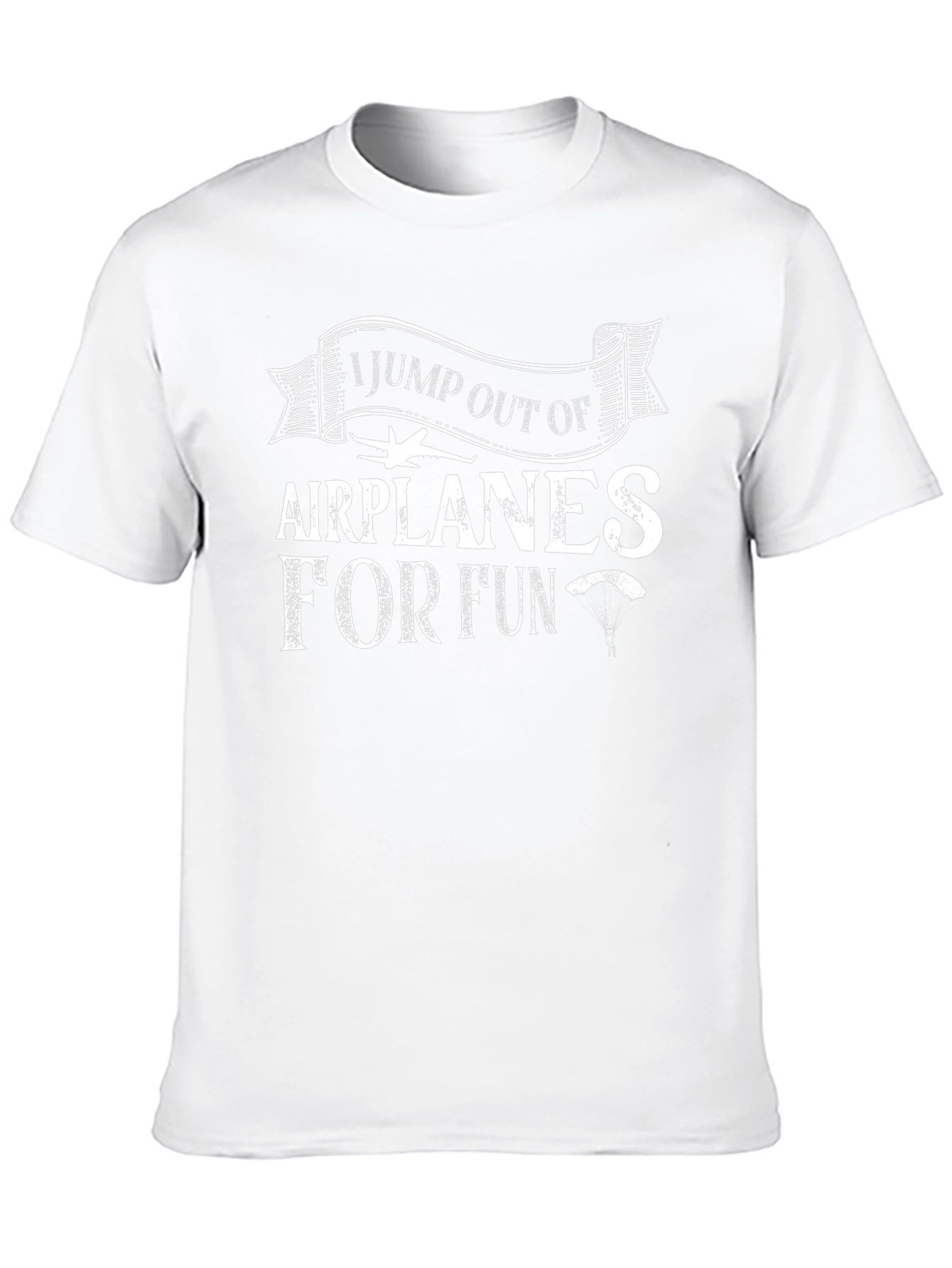I Jump Out of Airplanes For Fun T-Shirt