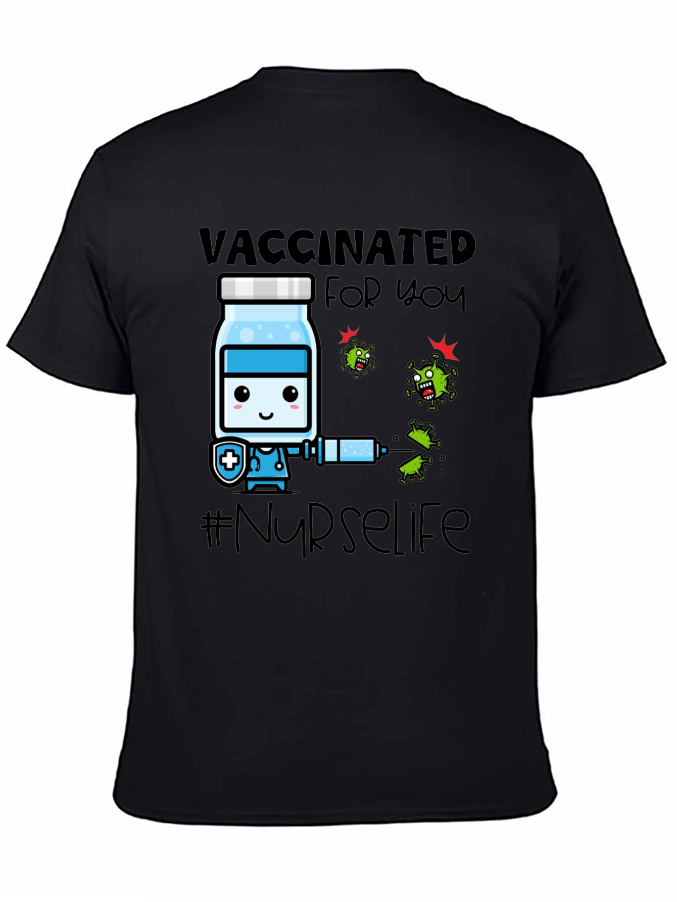 Vaccinated for You #Nurselife T-Shirt