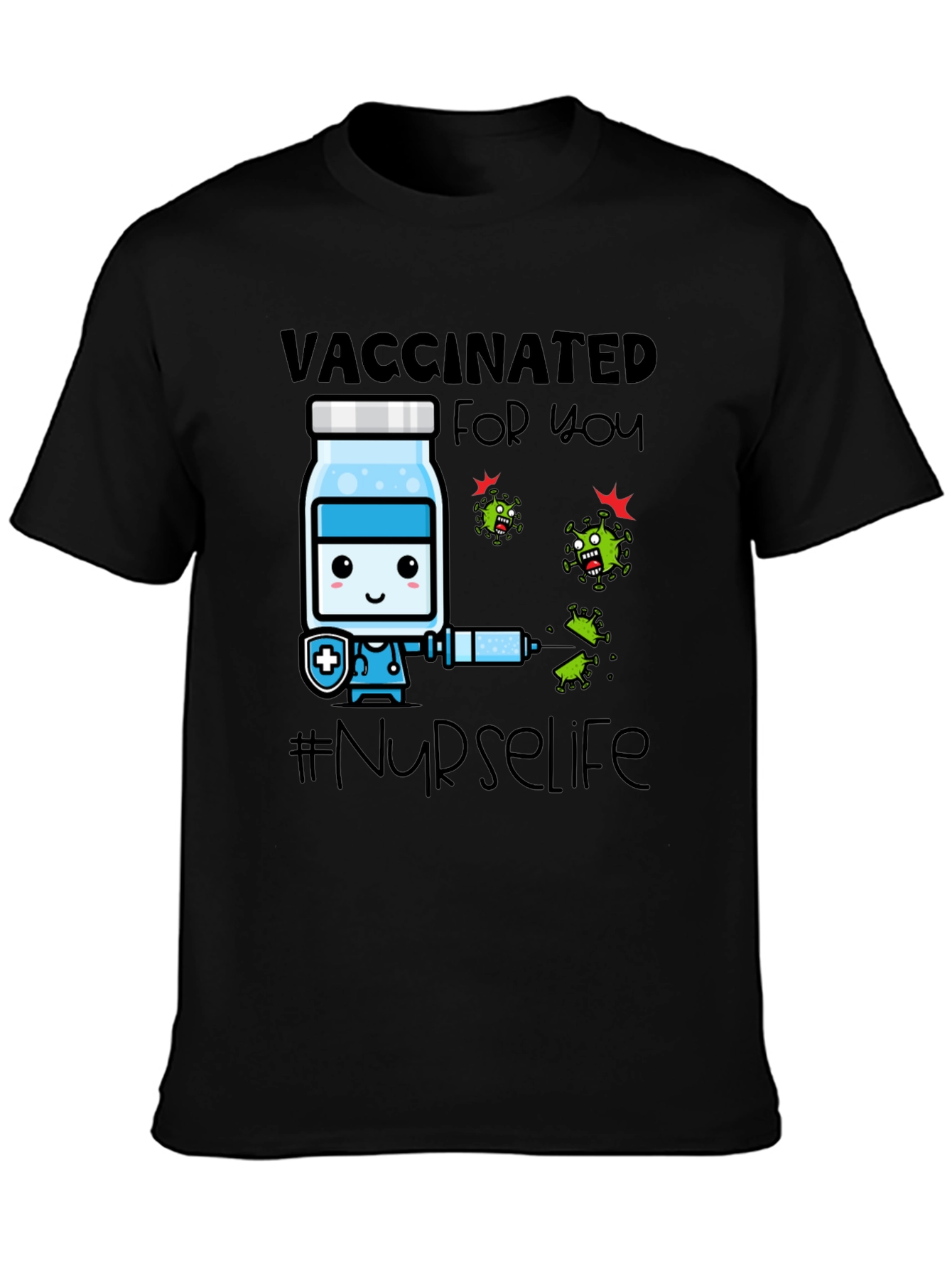 Vaccinated for You #Nurselife T-Shirt