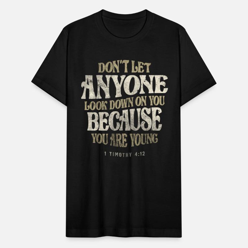 Dont Anyone Look Down on You Because You Are Young