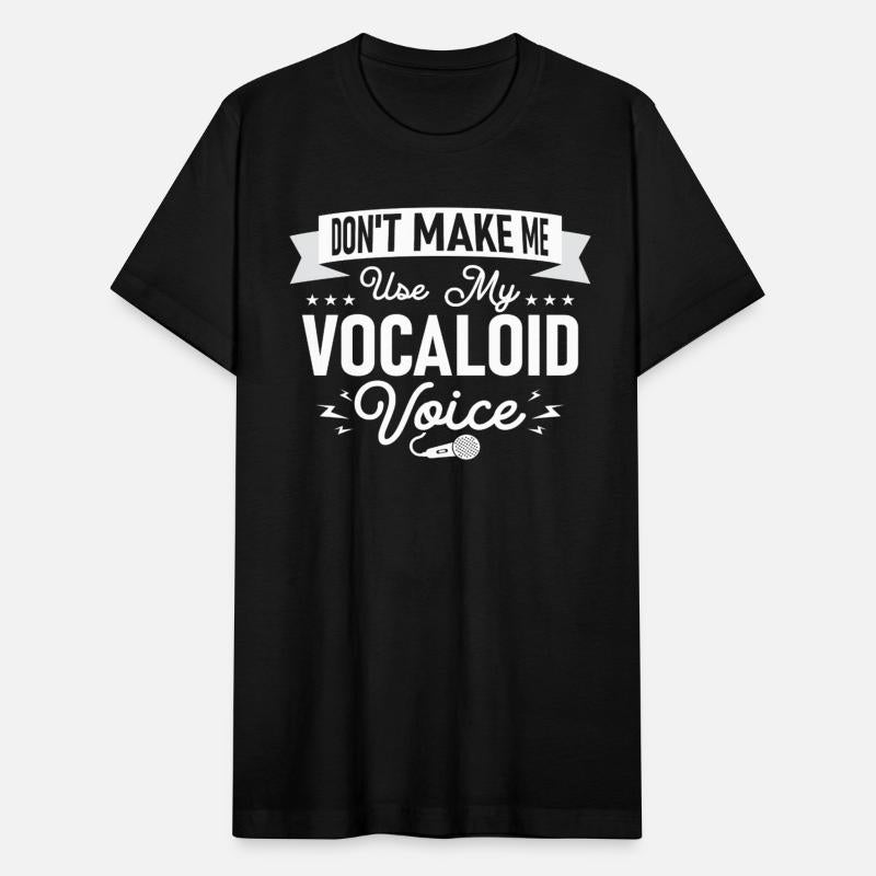 Don't Make Me Use My Vocaloid Voice Singing Singer
