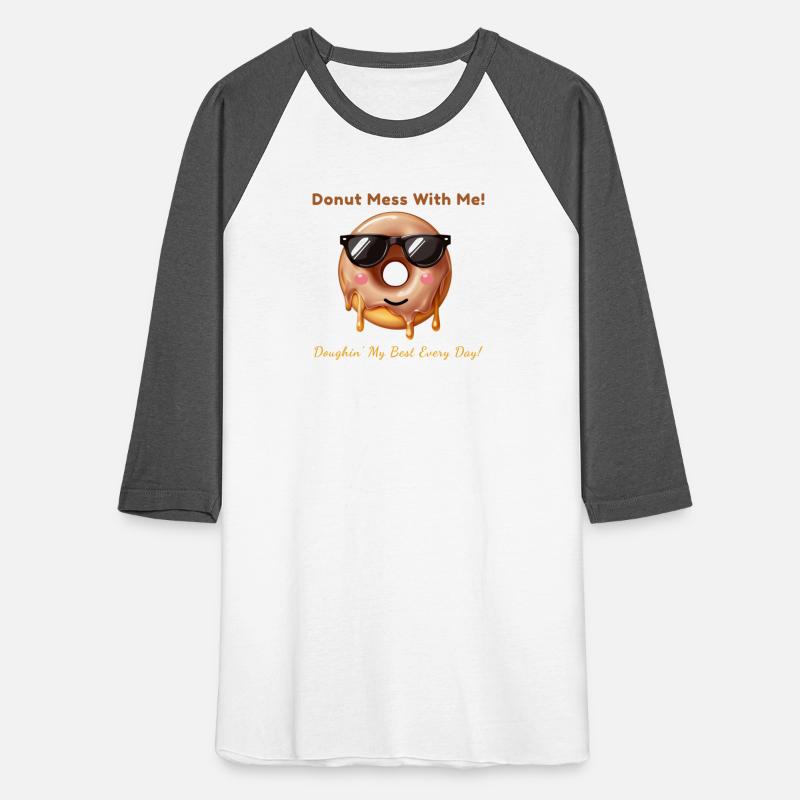Donut Mess With Me – Funny Doughnut Pun Shirt