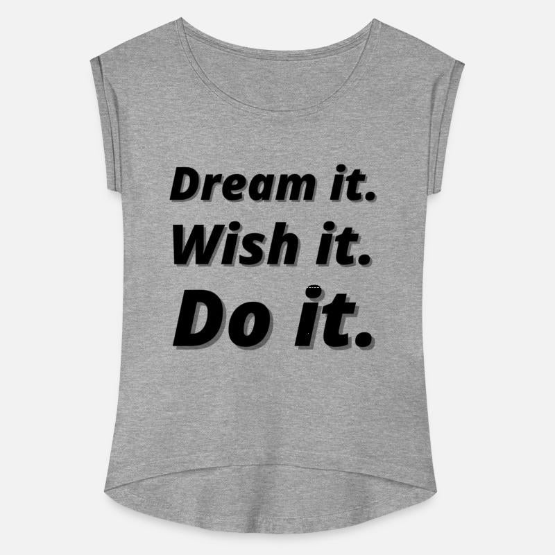 Dream it wish it do it