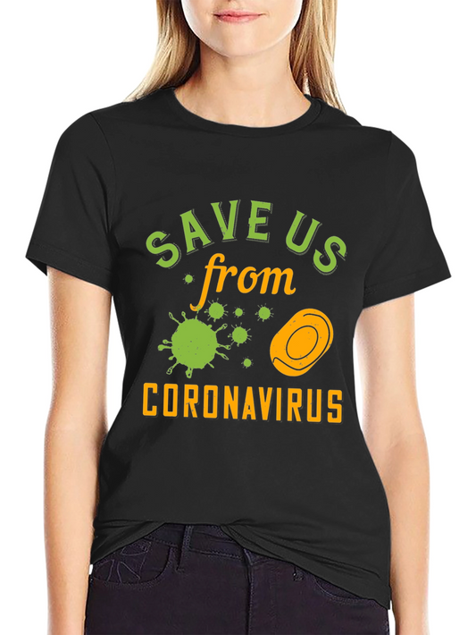 Save Us From Coronavirus Graphic T-Shirt