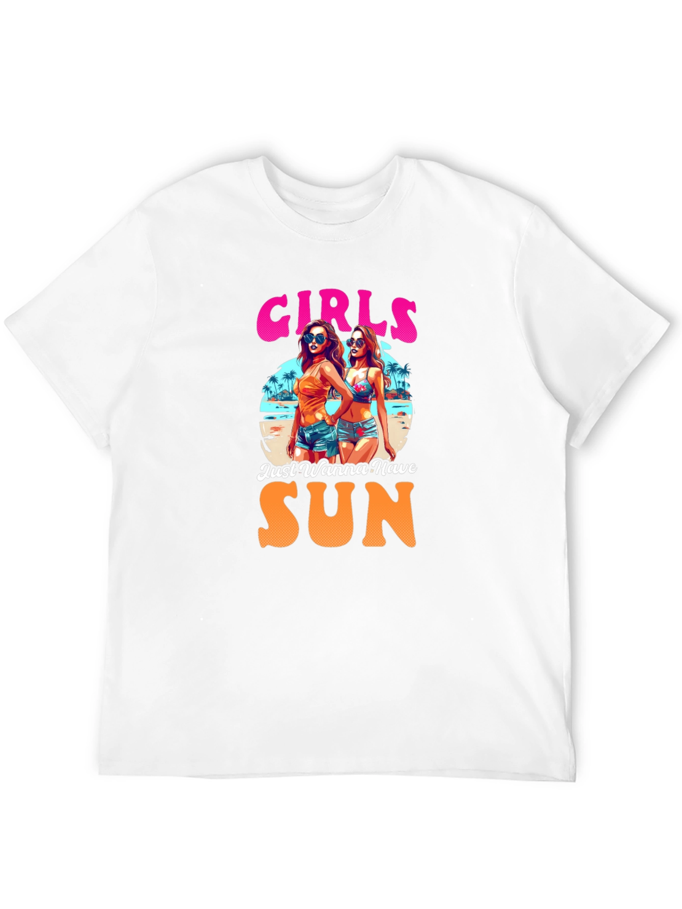 Girls Just Wanna Have Sun T-Shirt