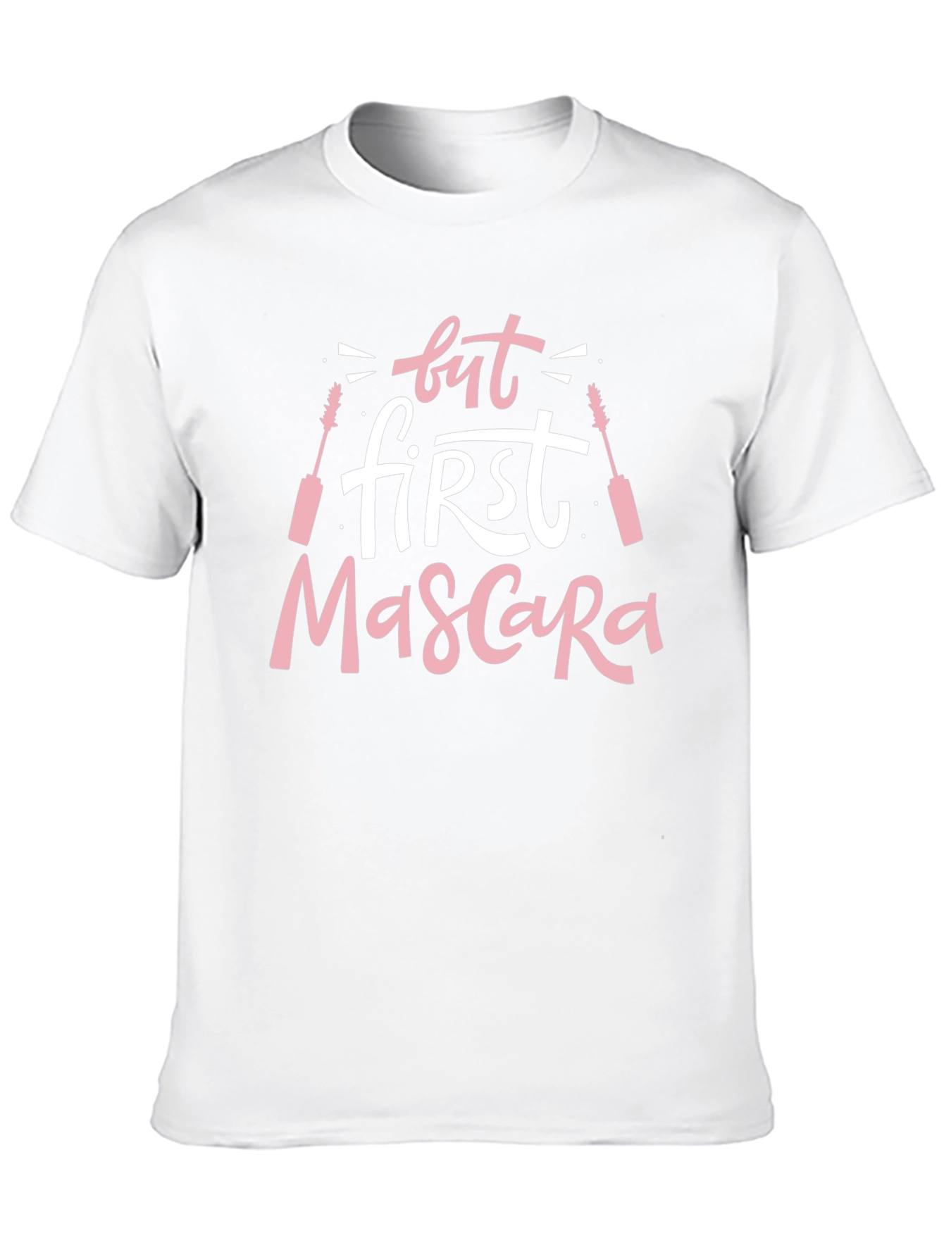 But First Mascara Graphic T-Shirt