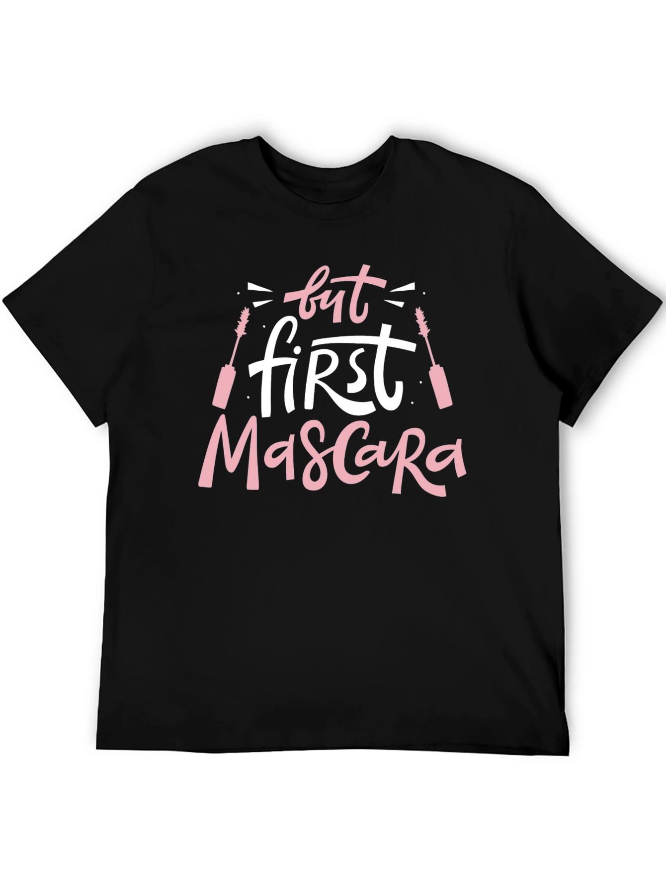 But First Mascara Graphic T-Shirt