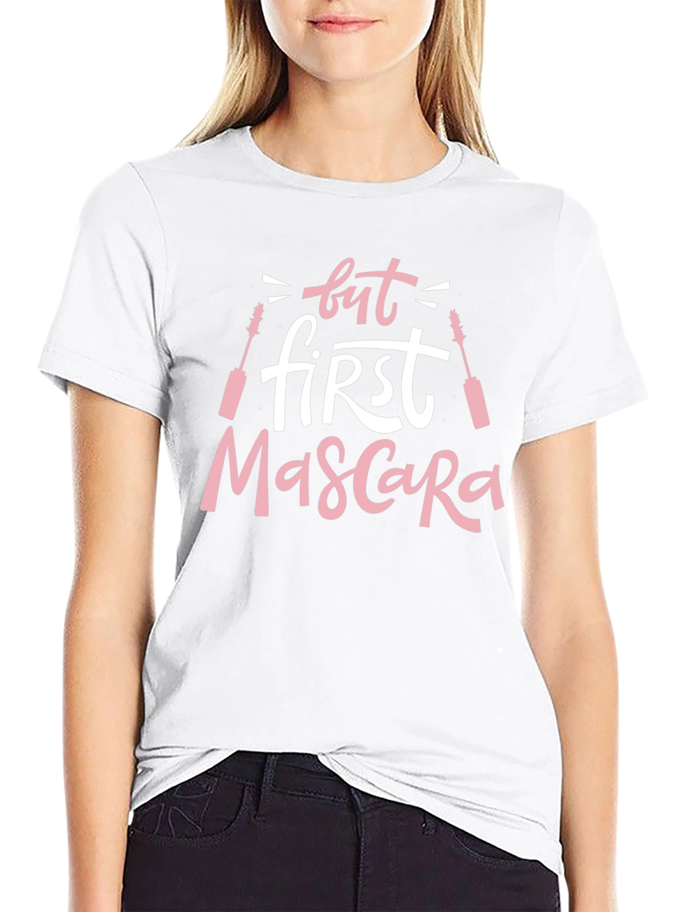But First Mascara Graphic T-Shirt
