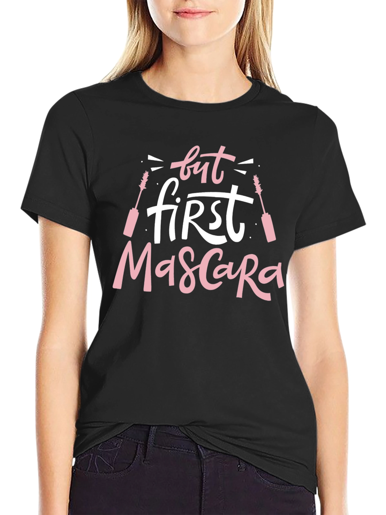 But First Mascara Graphic T-Shirt