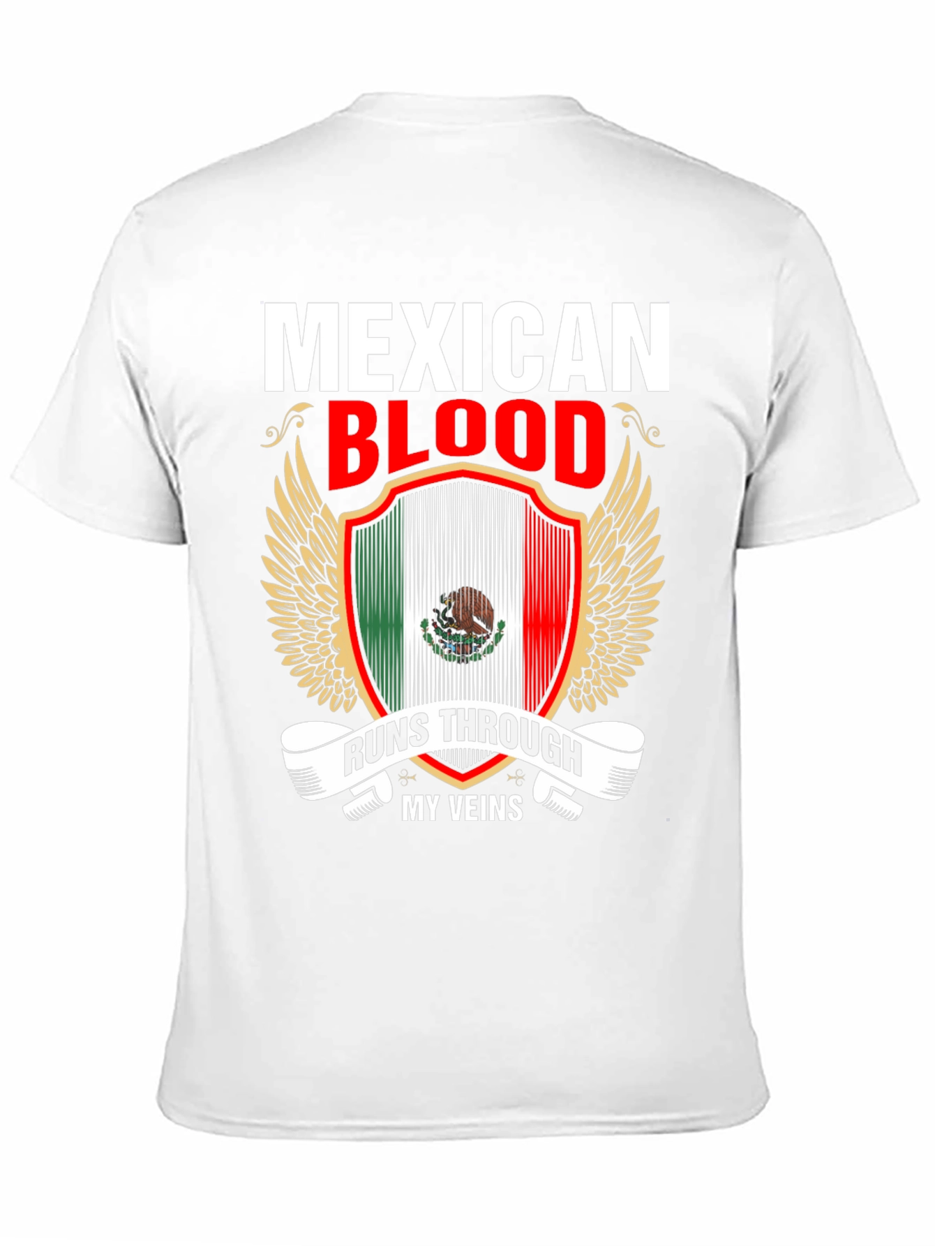 Mexican Blood Runs Through My Veins T-Shirt